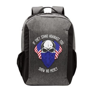 If They Stand Against Show No Mercy Vector Backpack