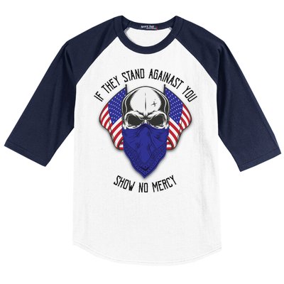 If They Stand Against Show No Mercy Baseball Sleeve Shirt