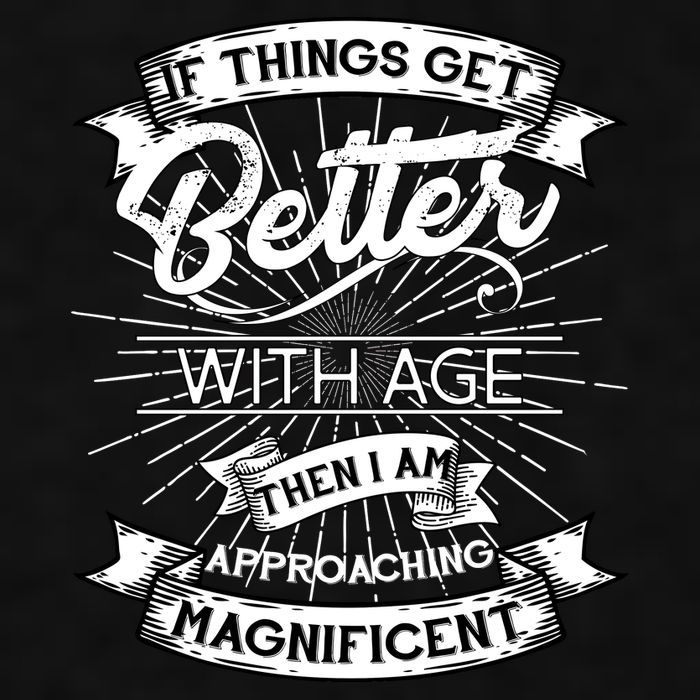 If Things Get Better With Age Then I Am Approaching Magnificent  Ladies PosiCharge Tri-Blend Wicking Tank