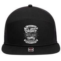 If Things Get Better With Age Then I Am Approaching Magnificent  7 Panel Mesh Trucker Snapback Hat