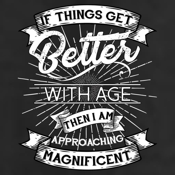 If Things Get Better With Age Then I Am Approaching Magnificent  7 Panel Mesh Trucker Snapback Hat