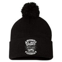 If Things Get Better With Age Then I Am Approaching Magnificent  Pom Pom 12in Knit Beanie