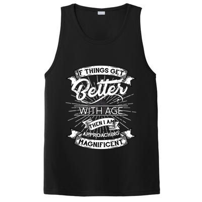 If Things Get Better With Age Then I Am Approaching Magnificent  PosiCharge Competitor Tank
