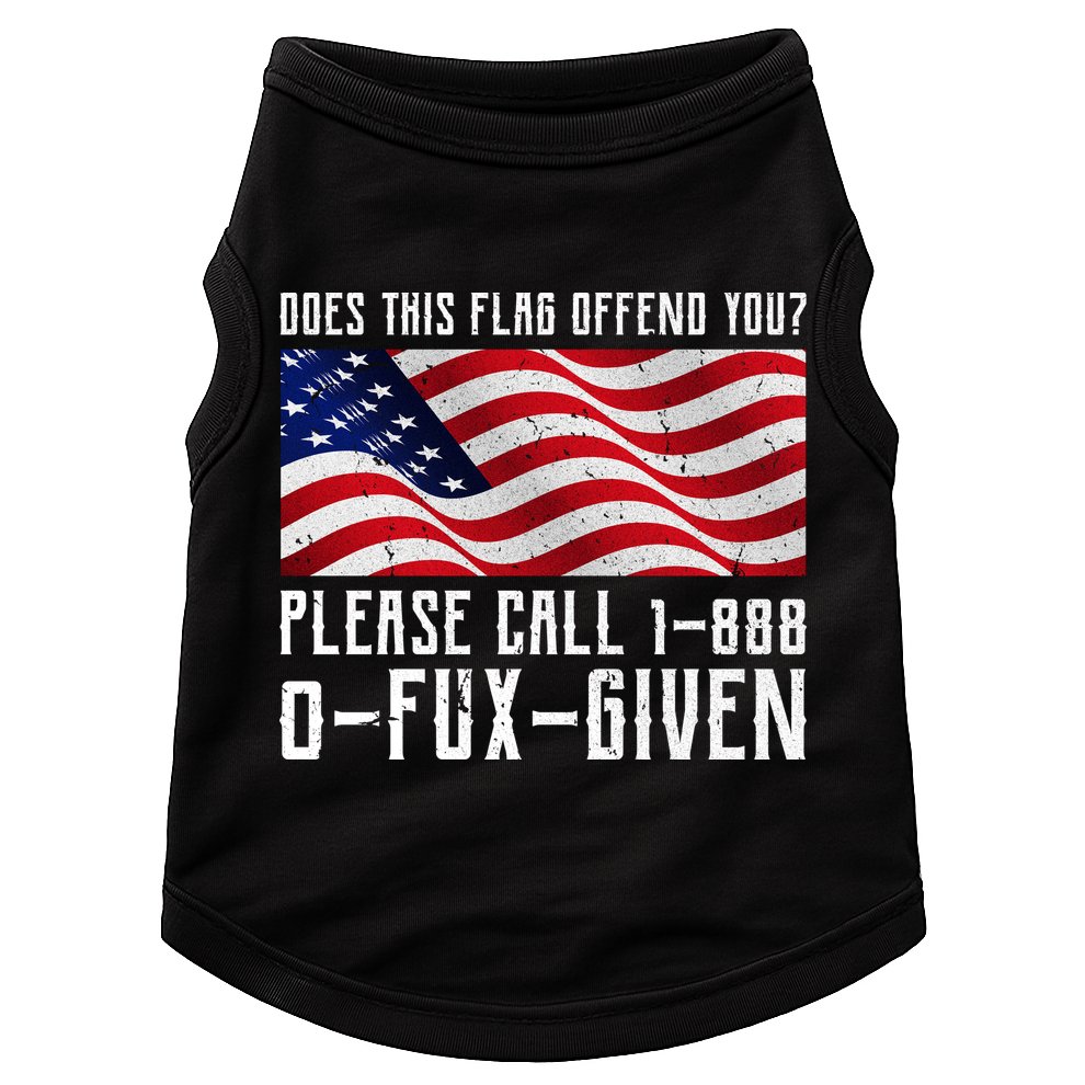 If This Flag Offend You Call 1 888-0-Fux-Given Doggie Tank