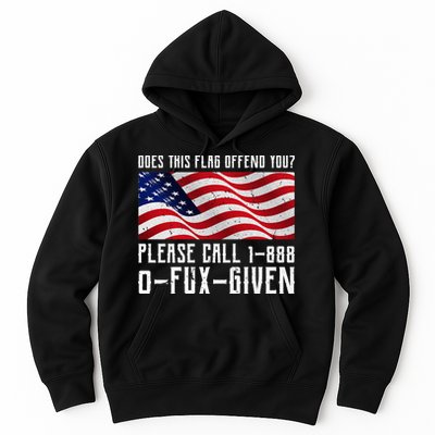 If This Flag Offend You Call 1 888-0-Fux-Given Hoodie