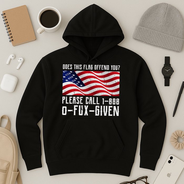 If This Flag Offend You Call 1 888-0-Fux-Given Hoodie
