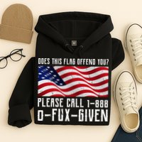 If This Flag Offend You Call 1 888-0-Fux-Given Hoodie