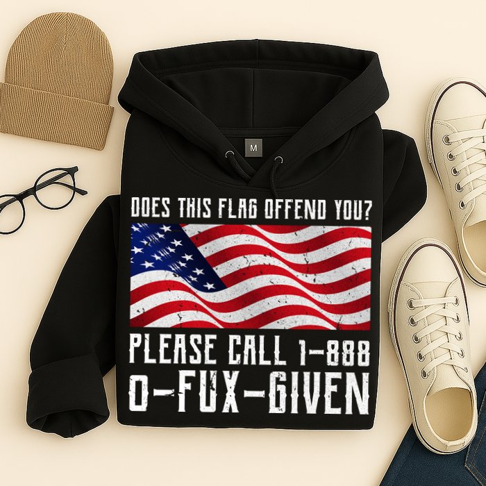 If This Flag Offend You Call 1 888-0-Fux-Given Hoodie