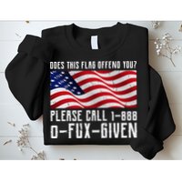 If This Flag Offend You Call 1 888-0-Fux-Given Sweatshirt