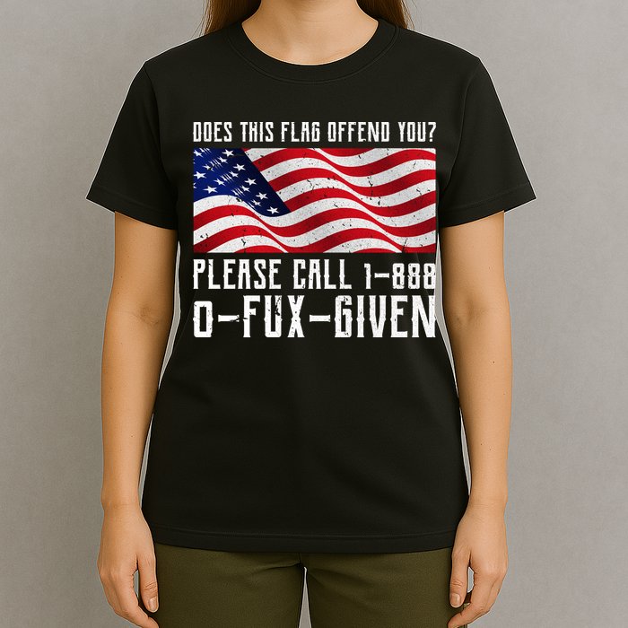 If This Flag Offend You Call 1 888-0-Fux-Given T-Shirt