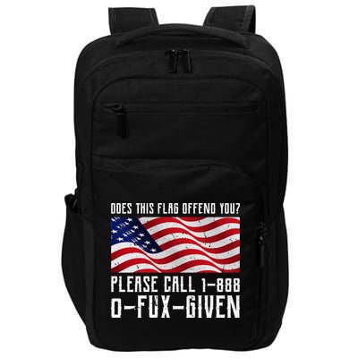 If This Flag Offend You Call 1 888-0-Fux-Given Impact Tech Backpack