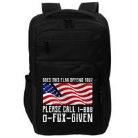If This Flag Offend You Call 1 888-0-Fux-Given Impact Tech Backpack