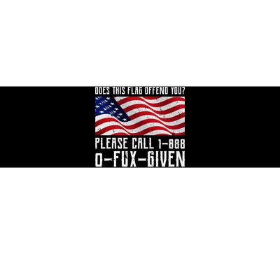 If This Flag Offend You Call 1 888-0-Fux-Given Bumper Sticker