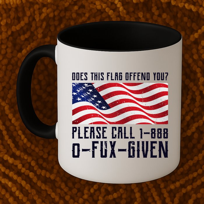 If This Flag Offend You Call 1 888-0-Fux-Given Mug