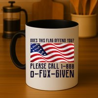 If This Flag Offend You Call 1 888-0-Fux-Given Mug