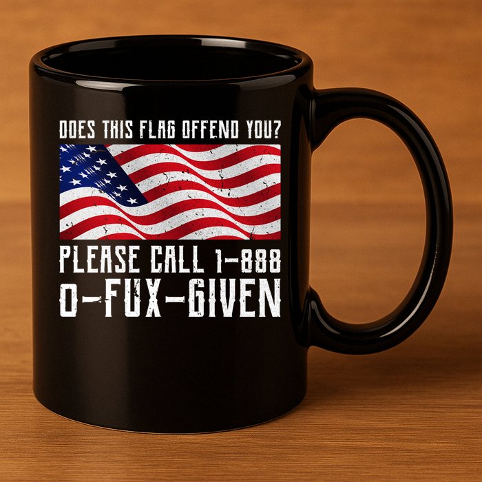 If This Flag Offend You Call 1 888-0-Fux-Given 11oz C Handle Ceramic Mug