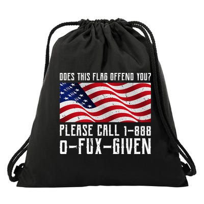 If This Flag Offend You Call 1 888-0-Fux-Given Drawstring Bag