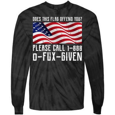 If This Flag Offend You Call 1 888-0-Fux-Given Tie-Dye Long Sleeve Shirt