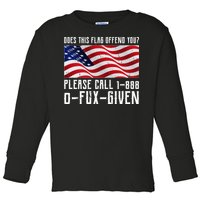 If This Flag Offend You Call 1 888-0-Fux-Given Toddler Long Sleeve Shirt