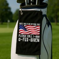 If This Flag Offend You Call 1 888-0-Fux-Given Golf Towel