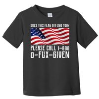 If This Flag Offend You Call 1 888-0-Fux-Given Toddler T-Shirt