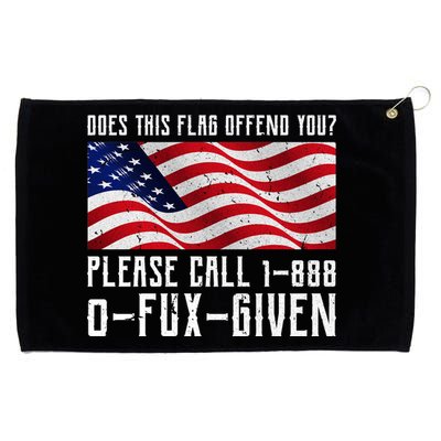 If This Flag Offend You Call 1 888-0-Fux-Given Grommeted Golf Towel