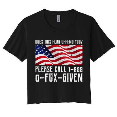 If This Flag Offend You Call 1 888-0-Fux-Given Crop Top