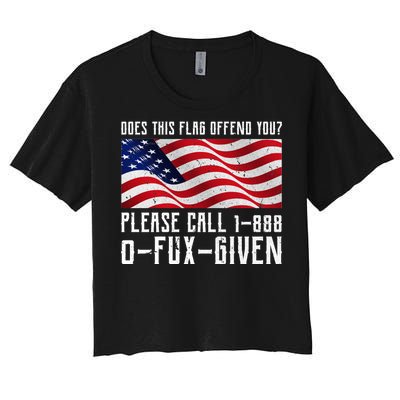 If This Flag Offend You Call 1 888-0-Fux-Given Women's Crop Top Tee