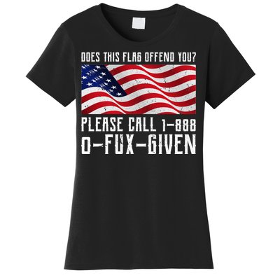 If This Flag Offend You Call 1 888-0-Fux-Given Women's T-Shirt