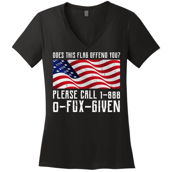 If This Flag Offend You Call 1 888-0-Fux-Given Women's V-Neck T-Shirt