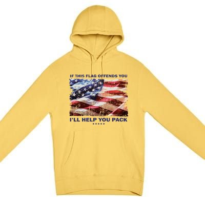 If This Flag Offends You I'll Help You Pack Premium Pullover Hoodie