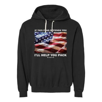 If This Flag Offends You I'll Help You Pack Garment-Dyed Fleece Hoodie