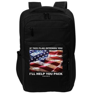 If This Flag Offends You I'll Help You Pack Impact Tech Backpack