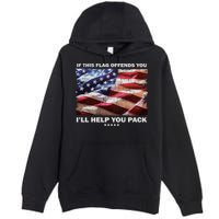 If This Flag Offends You I'll Help You Pack Premium Pullover Hoodie
