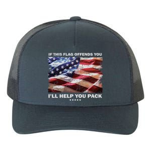 If This Flag Offends You I'll Help You Pack Yupoong Adult 5-Panel Trucker Hat