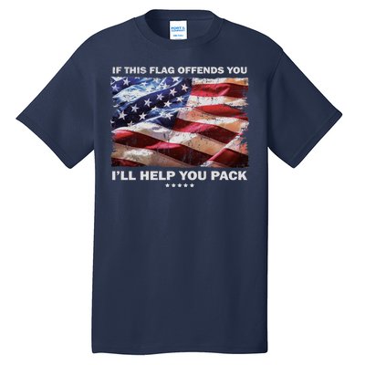 If This Flag Offends You I'll Help You Pack Tall T-Shirt