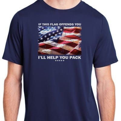 If This Flag Offends You I'll Help You Pack Adult ChromaSoft Performance T-Shirt