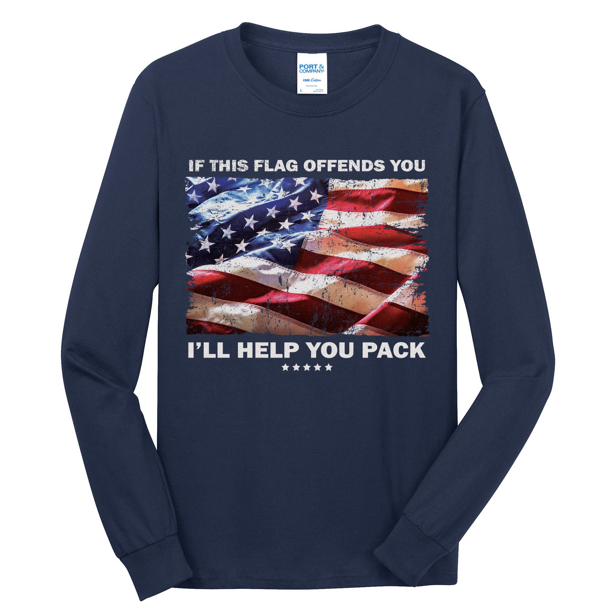 If This Flag Offends You I'll Help You Pack Tall Long Sleeve T-Shirt
