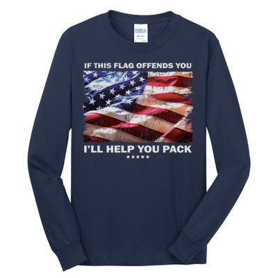 If This Flag Offends You I'll Help You Pack Tall Long Sleeve T-Shirt