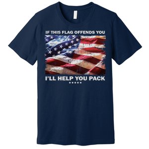 If This Flag Offends You I'll Help You Pack Premium T-Shirt