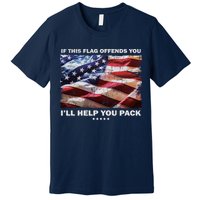 If This Flag Offends You I'll Help You Pack Premium T-Shirt