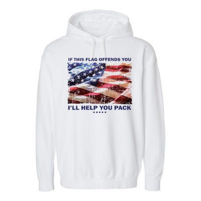 If This Flag Offends You I'll Help You Pack Garment-Dyed Fleece Hoodie