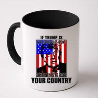 If Trump is Not Your President Then This is Not You Country Mug