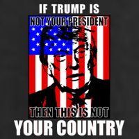If Trump is Not Your President Then This is Not You Country Tumbler