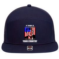 If Trump is Not Your President Then This is Not You Country 7 Panel Mesh Trucker Snapback Hat