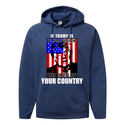 If Trump is Not Your President Then This is Not You Country Performance Fleece Hoodie