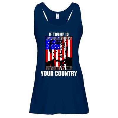 If Trump is Not Your President Then This is Not You Country Ladies Essential Flowy Tank