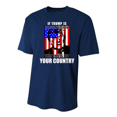 If Trump is Not Your President Then This is Not You Country Youth Performance Sprint T-Shirt