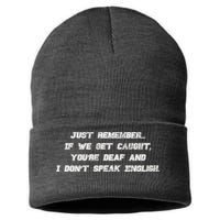 If We Get Caught You're Deaf And I Don't Speak English  Sustainable Knit Beanie
