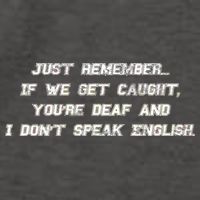 If We Get Caught You're Deaf And I Don't Speak English  Vector Backpack